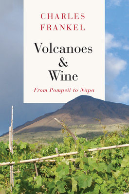 Volcanoes and Wine: From Pompeii to Napa