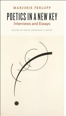 Poetics in a New Key; Interviews and Essays