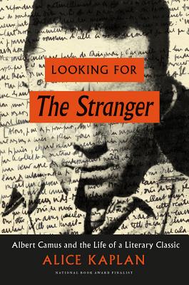 Image for Looking for The Stranger: Albert Camus and the Life of a Literary Classic