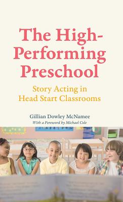 The High-Performing Preschool: Story Acting in Head Start Classrooms