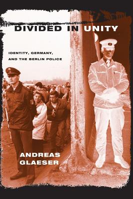 Divided in Unity: Identity, Germany, And The Berlin Police