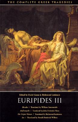 Euripides III: Hecuba, Andromache, The Trojan Women, Ion (The Complete Greek Tragedies)