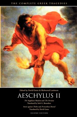 Image for Aeschylus II: The Suppliant Maidens and The Persians, Seven against Thebes and Prometheus Bound (The Complete Greek Tragedies)