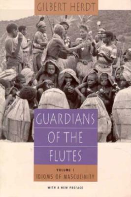 Guardians of the Flutes, Volume 1: Idioms of Masculinity (Univ of Chicago PR)