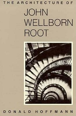 The Architecture of John Wellborn Root