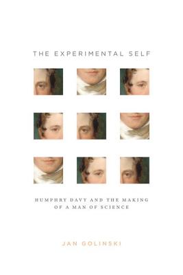 The Experimental Self: Humphry Davy and the Making of a Man of Science (Synthesis)