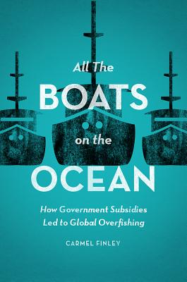 All the Boats on the Ocean: How Government Subsidies Led to Global Overfishing