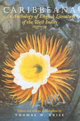 Image for Caribbeana: An Anthology of English Literature of the West Indies, 1657-1777
