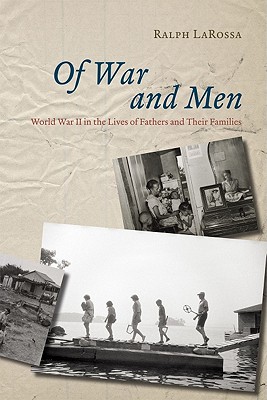 Image for Of War and Men: World War II in the Lives of Fathers and Their Families