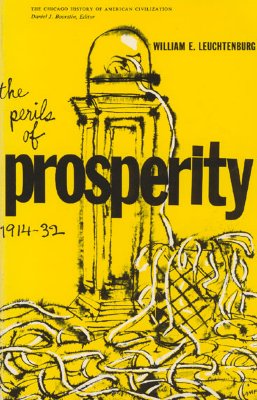 The Perils of Prosperity, 1914-32