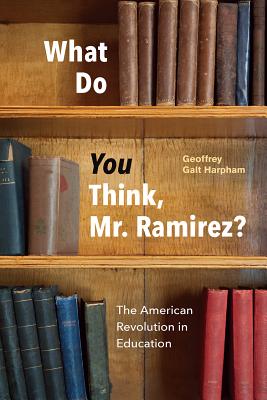 What Do You Think, Mr. Ramirez: The American Revolution in Education