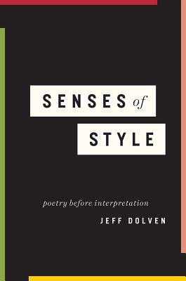 Senses of Style: Poetry Before Interpretation