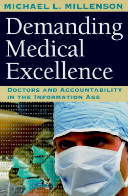 Image for Demanding Medical Excellence: Doctors and Accountability in the Information Age