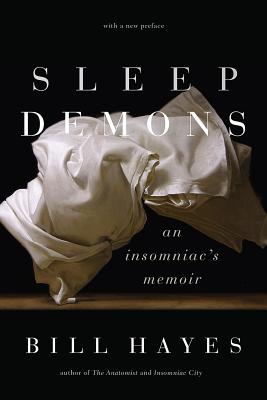 Sleep Demons: An Insomniacs Memoir
