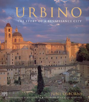 Image for Urbino: The Story of a Renaissance City Urbino: The Story of a Renaissance City