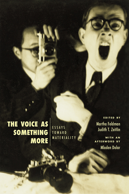 The Voice as Something More: Essays toward Materiality (New Material Histories of Music)