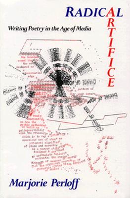 Image for Radical Artifice: Writing Poetry in the Age of Media
