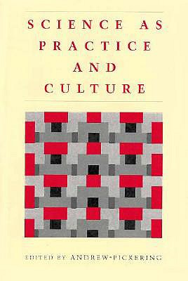 Science as Practice and Culture