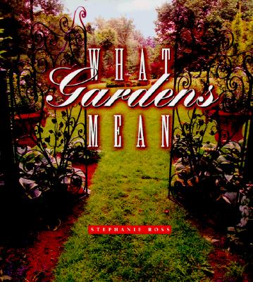 Image for What Gardens Mean