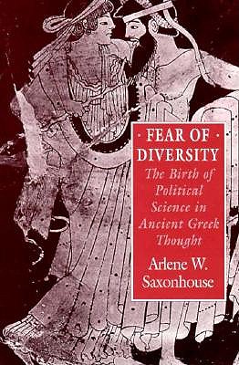 FEAR OF DIVERSITY The Birth of Political Science in Ancient Greek Thought