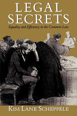 Image for Legal Secrets: Equality and Efficiency in the Common Law Legal Secrets: Equality and Efficiency in the Common Law