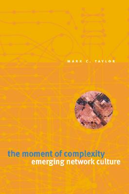 The Moment of Complexity: Emerging Network Culture