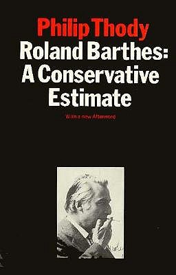 Roland Barthes: A Conservative Estimate