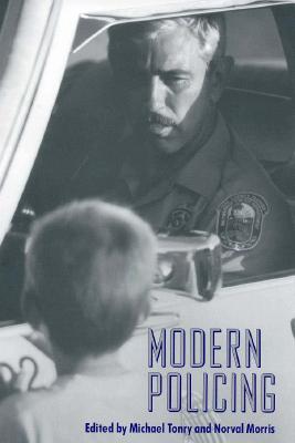 Crime and Justice, Volume 15: Modern Policing (Volume 15) (Crime and Justice: A Review of Research)