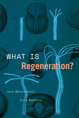 What Is Regeneration (Convening Science: Discovery at the Marine Biological Laboratory)