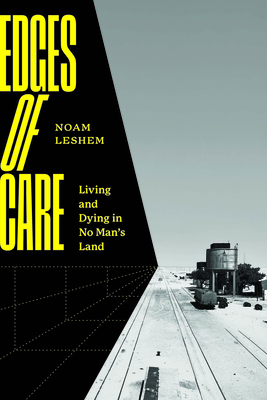 Image for Edges of Care: Living and Dying in No Mans Land Edges of Care: Living and Dying in No Mans Land