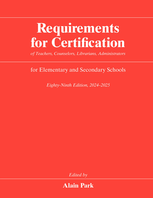 Requirements for Certification of Teachers, Counselors, Librarians, Administrators for Elementary and Secondary Schools, Eighty-Ninth Edition, . Schools, Secondary Schools, Junior Colleges)