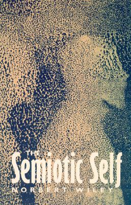 Image for The Semiotic Self The Semiotic Self