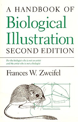 A Handbook of Biological Illustration (Chicago Guides to Writing, Editing, and Publishing)