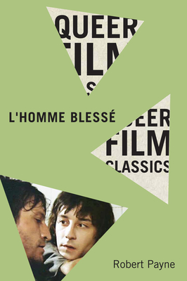 L' L'Homme bless (Volume 1) (Queer Film Classics)