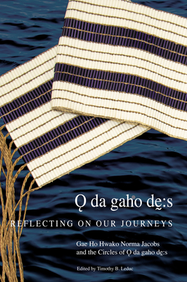 Odagahodhes: Reflecting on our Journeys (Volume 104) (McGill-Queen's Indigenous and Northern Studies)