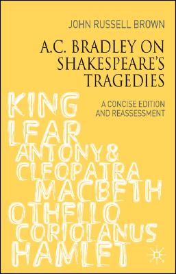 Image for A.C. Bradley on Shakespeare's Tragedies: A Concise Edition and Reassessment