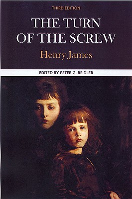 Henry James, the Turn of the Screw: Complete, Authoritative Text with Biographical, Historical, and Cultural Contexts, Critical History, and Essays . (Case Studies in Contemporary Criticism)