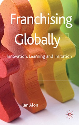 Franchising Globally: Innovation, Learning and Imitation