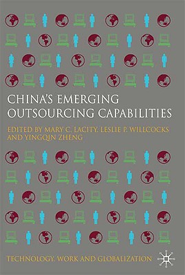 China's Emerging Outsourcing Capabilities: The Services Challenge (Technology, Work and Globalization)