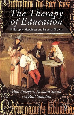 The Therapy of Education: Philosophy, Happiness and Personal Growth