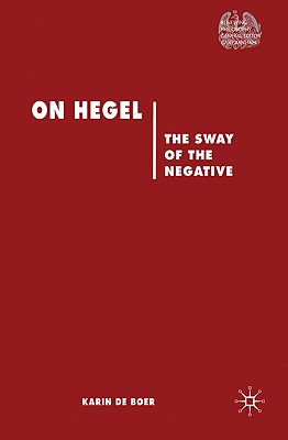 On Hegel: The Sway of the Negative (Renewing Philosophy)