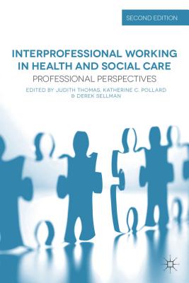 Interprofessional Working in Health and Social Care: Professional Perspectives