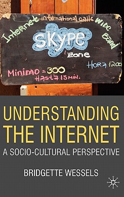 Understanding the Internet: A Socio-Cultural Perspective