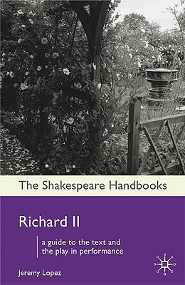 Richard II (Shakespeare Handbooks)