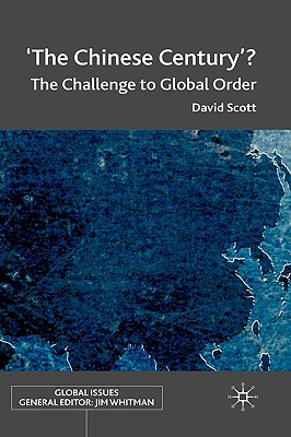 'The Chinese Century': The Challenge to Global Order (Global Issues)