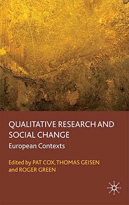 Qualitative Research and Social Change: European Contexts