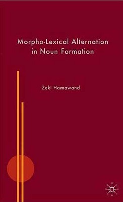 Morpho-Lexical Alternation in Noun Formation