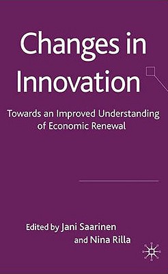 Changes in Innovation: Towards an Improved Understanding of Economic Renewal