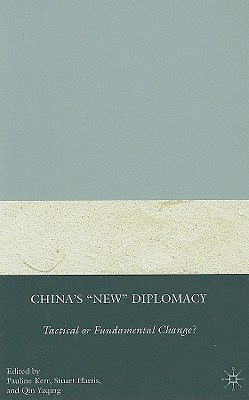 China's New Diplomacy: Tactical or Fundamental Change (Palgrave Series in Asian Governance)