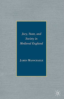 Jury, State, and Society in Medieval England